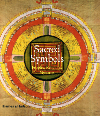 Sacred Symbols Peoples Religions Mysteries /anglais