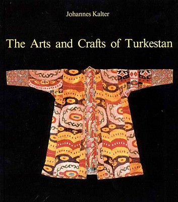 Arts and Crafts of Turkestan