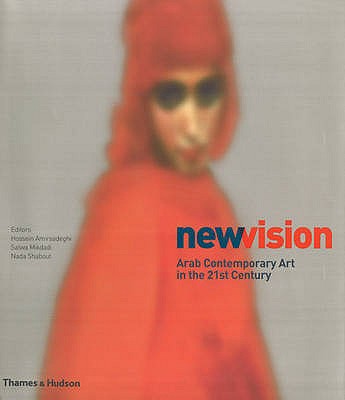 Image for New Vision: Arab Contemporary Art in the 21st Century