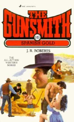 Spanish Gold (Gunsmith #149)