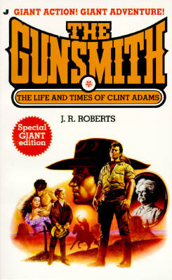 The Life and Times of Clint Adams (Gunsmith Giant)