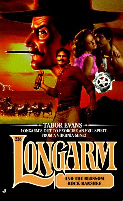 Longarm and the Blossom Rock Banshee (Longarm #238) Evans, Tabor