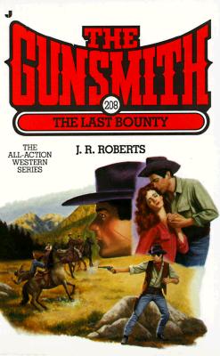 The Last Bounty (Gunsmith # 208)