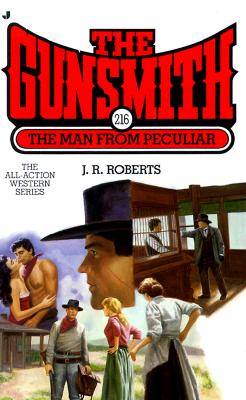 The Man from Peculiar (The Gunsmith #216)