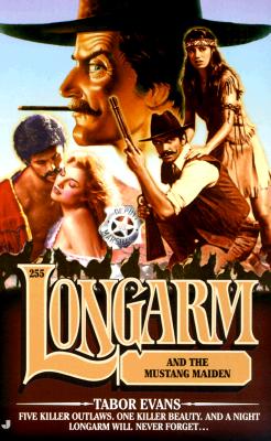 Longarm and the Mustang Maiden (Longarm #255)