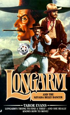 Longarm 257: Longarm and the Nevada Bellydancer