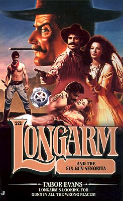 Longarm and the Six-Gun Senorita (#272)