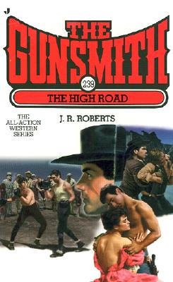 Gunsmith #239, The: The High Road (Gunsmith, The)