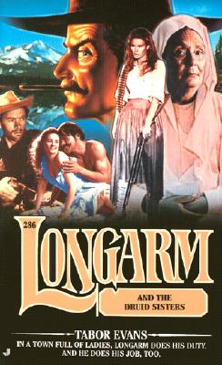 Longarm and the Druid Sisters (Longarm, No. 286)