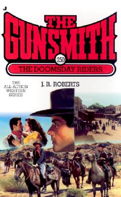 Gunsmith #250, The: The Doomsday Riders (Gunsmith)