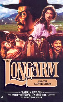 Longarm 292: Longarm and the Lady Hustlers
