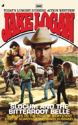 Slocum and the Bitterroot Belle (Slocum Series #292)