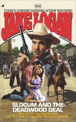 Slocum and the Deadwood Deal (Slocum Series #314)