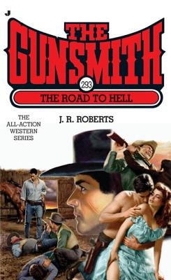 The Gunsmith 293: The Road to Hell (Gunsmith, The)