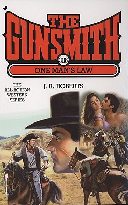 The Gunsmith 306: One Man's Law (Gunsmith, The)