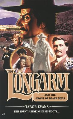 Longarm 346: Longarm and the Ghost of Black Mesa