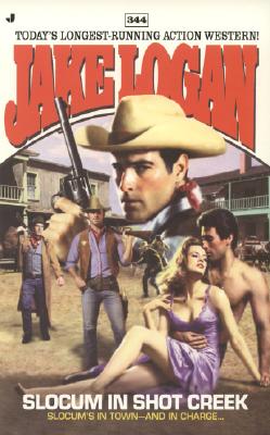 Slocum in Shot Creek (Slocum Series, No. 344)
