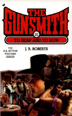The Gunsmith 311: To Reap and to Sow