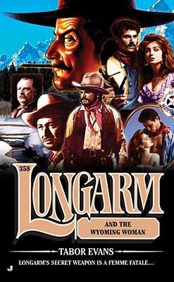Longarm and the Wyoming Woman (Longarm, No. 358)