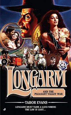 Longarm and the Pleasant Valley War (Longarm, No. 372)