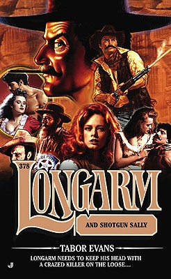 Longarm and Shotgun Sallie (Longarm, No. 378)