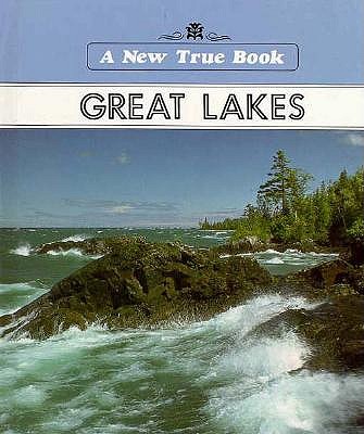 The Great Lakes (New True Books)