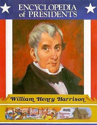 Image for William Henry Harrison: Ninth President of the United States William Henry Harrison: Ninth President of the United States