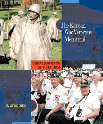 The Korean War Veterans Memorial (Cornerstones of Freedom) (Cornerstones of Freedom Second Series)