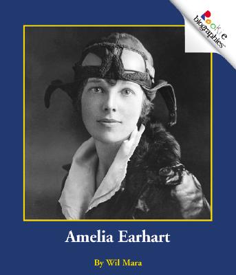 Amelia Earhart (Rookie Biographies)
