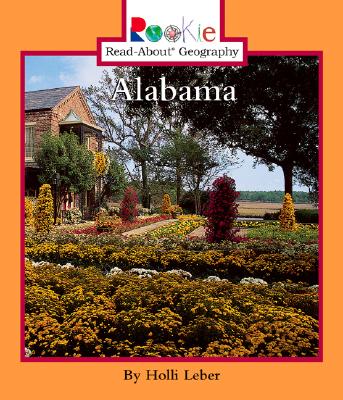 Alabama (Rookie Read-About Geography) Leber, Holli