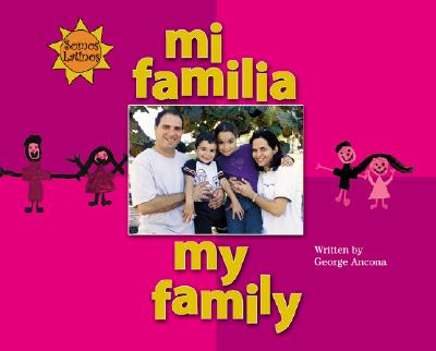 Image for Mi Familia / My Family (Somos Latinos / We Are Latinos) (Spanish Edition) Mi Familia / My Family (Somos Latinos / We Are Latinos) (Spanish Edition)