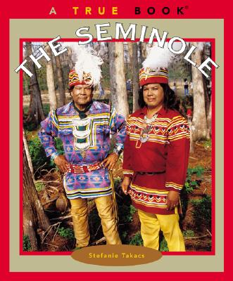 The Seminole (True Books)