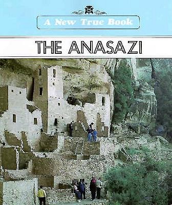 The Anasazi (New True Bks))