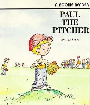 Paul the Pitcher (Rookie Readers)