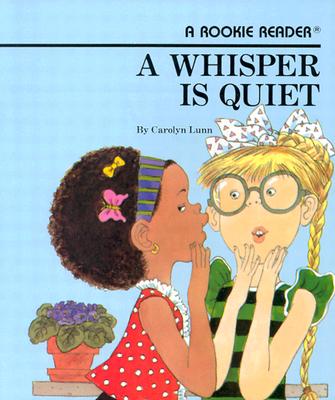 Image for A Whisper Is Quiet (Rookie Readers)