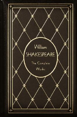 William Shakespeare: The Complete Works