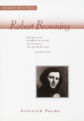 Robert Browning: Selected Poems