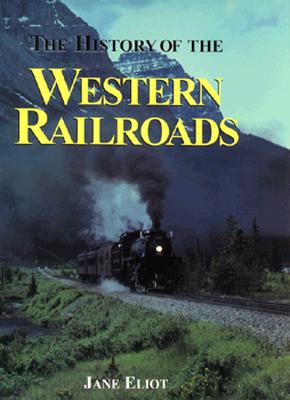 The History of Western Railroads