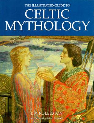 The Illustrated Guide to Celtic Mythology