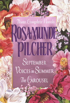 Rosamunde Pilcher Three Complete Novels/sep. Voices Summer/carousel