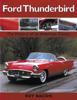 Image for Ford Thunderbird: The History of an American Classic Ford Thunderbird: The History of an American Classic