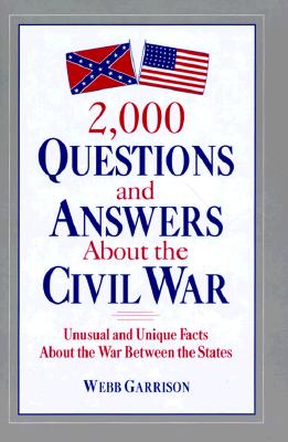2,000 Questions and Answers About the Civil War