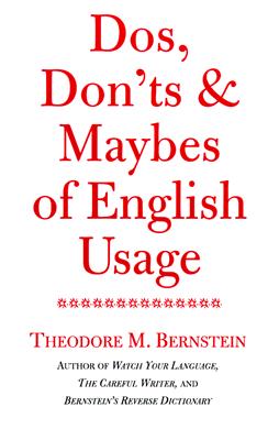 Image for Dos, Don'ts and Maybes of English Usage