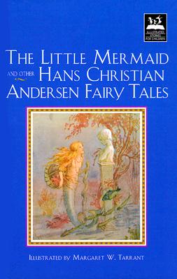 Image for Little Mermaid and Other Hans Christian Andersen Fairy Tales (Illustrated Stories for Children) Little Mermaid and Other Hans Christian Andersen Fairy Tales (Illustrated Stories for Children)