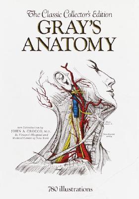 Gray's Anatomy : The Classic Collector's Edition