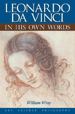 Image for Leonardo Da Vinci in His Own Words Leonardo Da Vinci in His Own Words