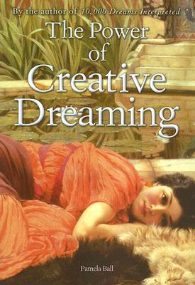 Image for The Power of Creative Dreaming The Power of Creative Dreaming