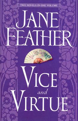 Jane Feather: Two Novels in One Volume: Vice and Virtue