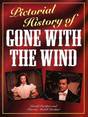 Pictorial History of Gone with the Wind