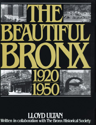 The Beautiful Bronx 1920-1950
